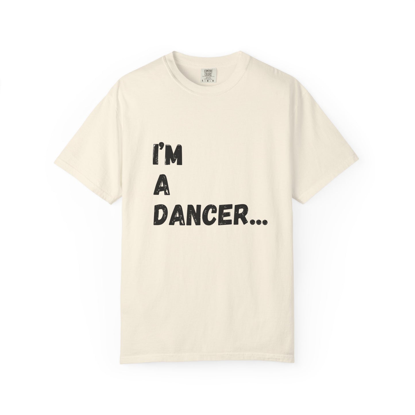I'm A Dancer T-Shirt — 'Of Course The Dance Studio Is Like My 2nd Home' Humor Tee