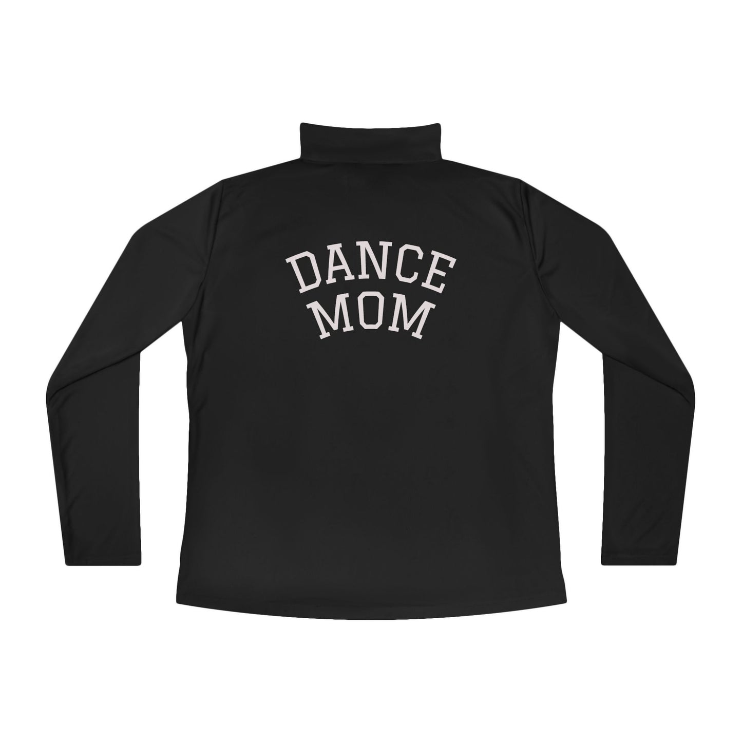 Dance Mom Quarter-Zip Pullover