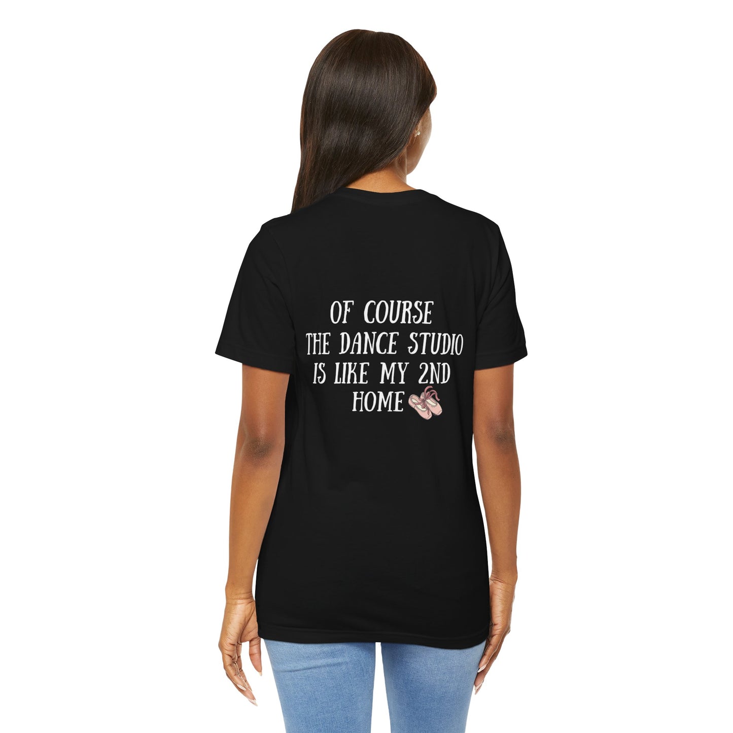 Dancer T‑Shirt — "I'm a Dancer" Front & "The Dance Studio Is Like My 2nd Home" Back
