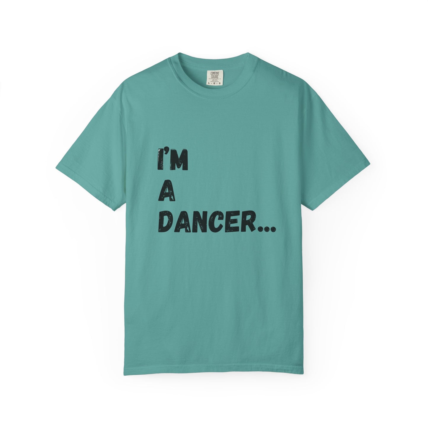I'm A Dancer T-Shirt — 'Of Course My Parents Don't Have Any Money' Humor Tee