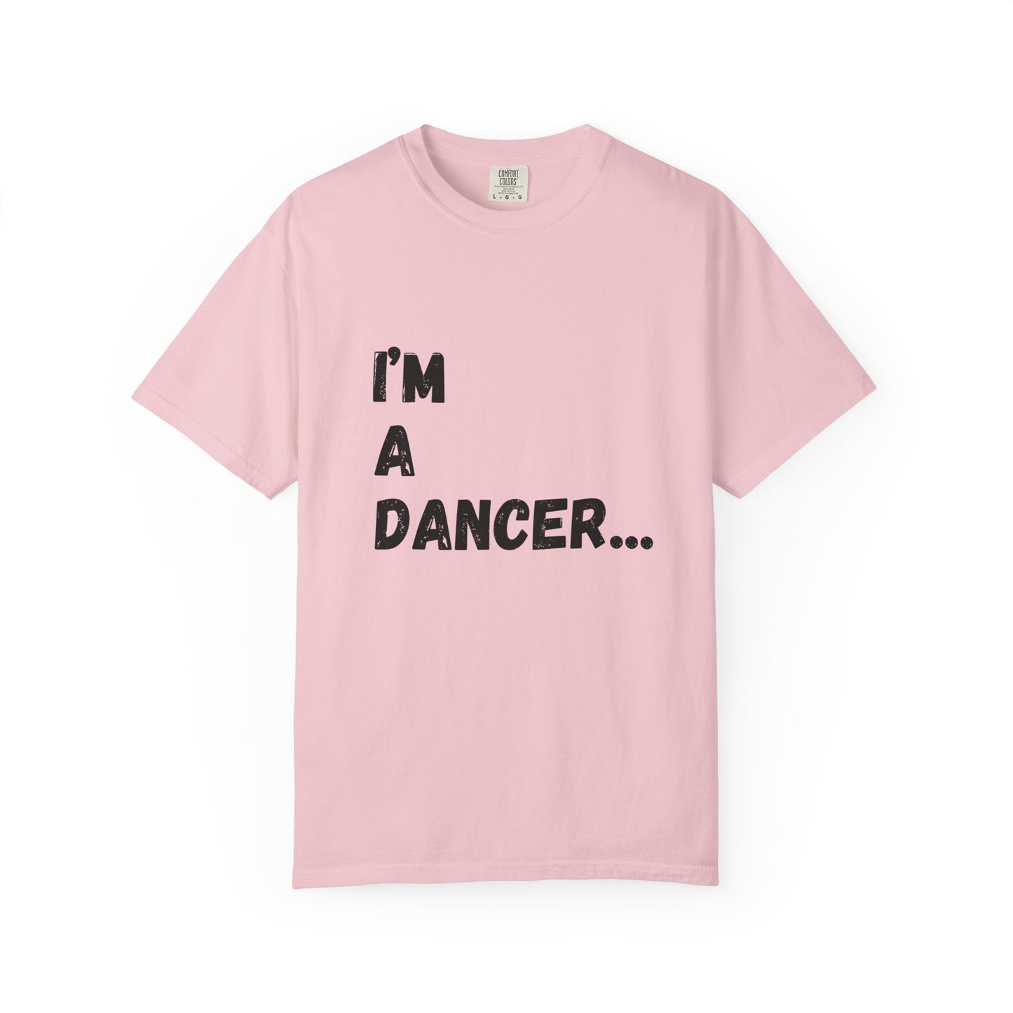 I'm A Dancer T-Shirt — 'Of Course The Dance Studio Is Like My 2nd Home' Humor Tee