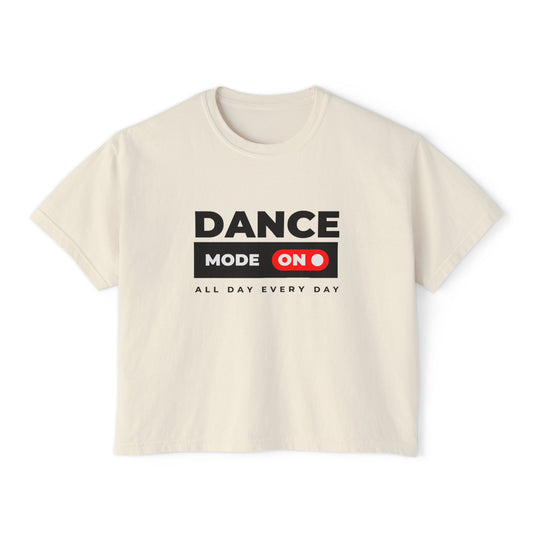 “Dance Mode On” Boxy Tee