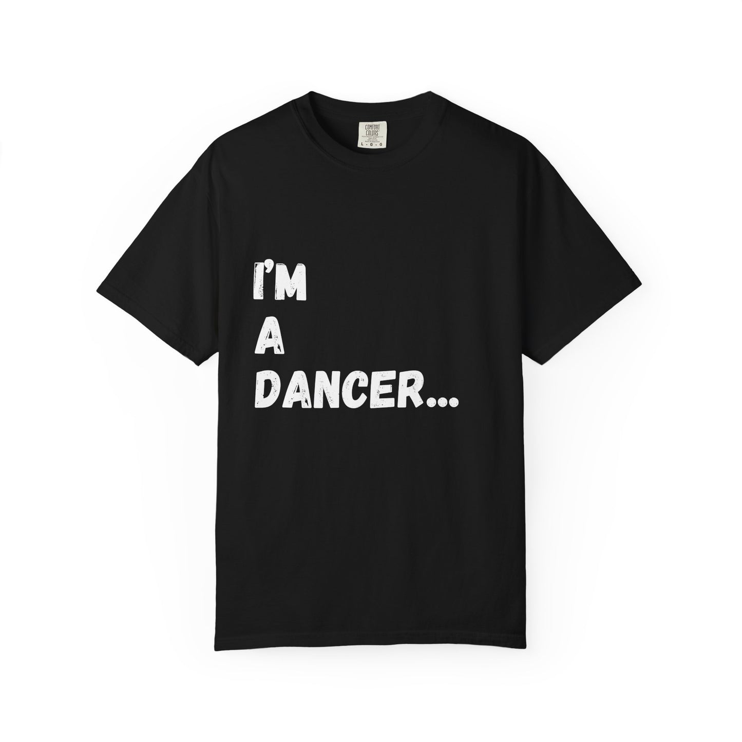 I'm A Dancer T-Shirt — 'Of Course The Dance Studio Is Like My 2nd Home' Humor Tee
