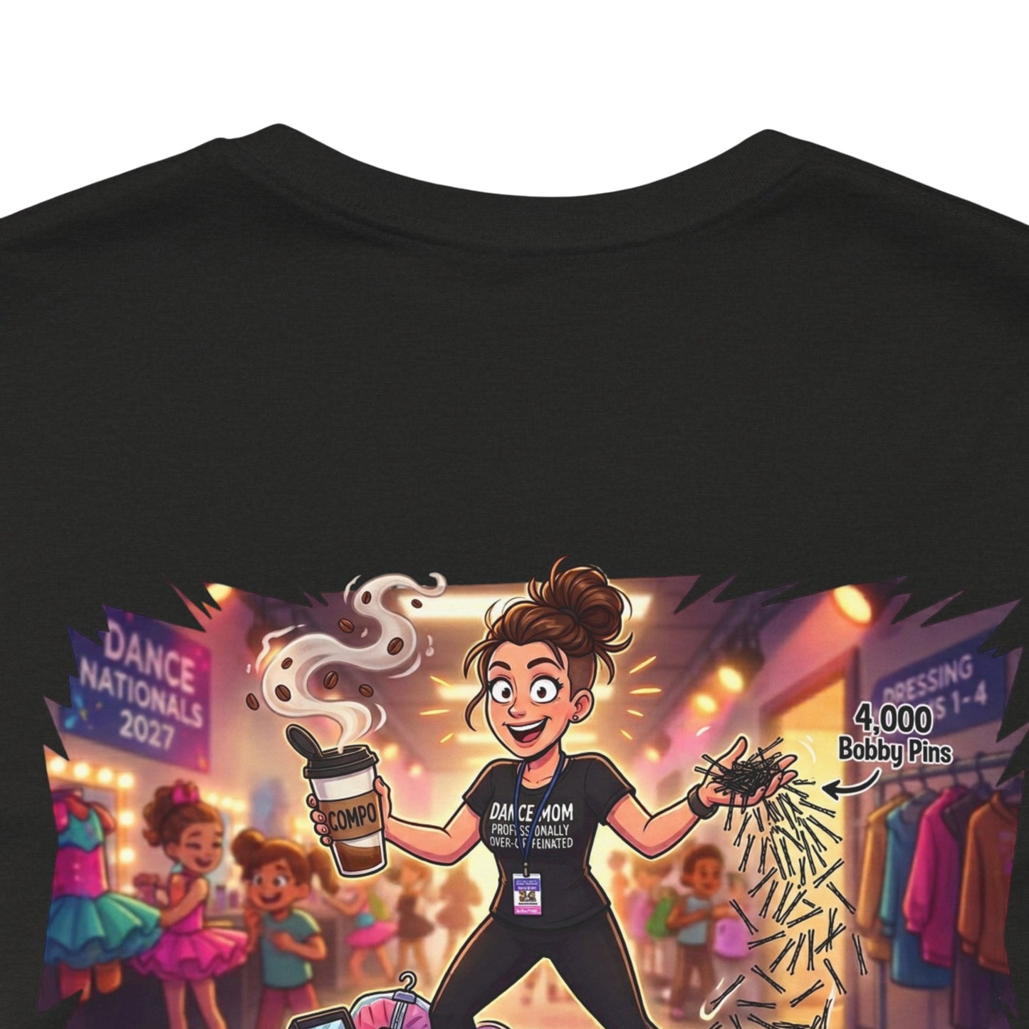 Dance Mom T‑Shirt — "Fueled by Caffeine, Armed with Bobby Pins, Glitter, and Sarcasm" Back Graphic