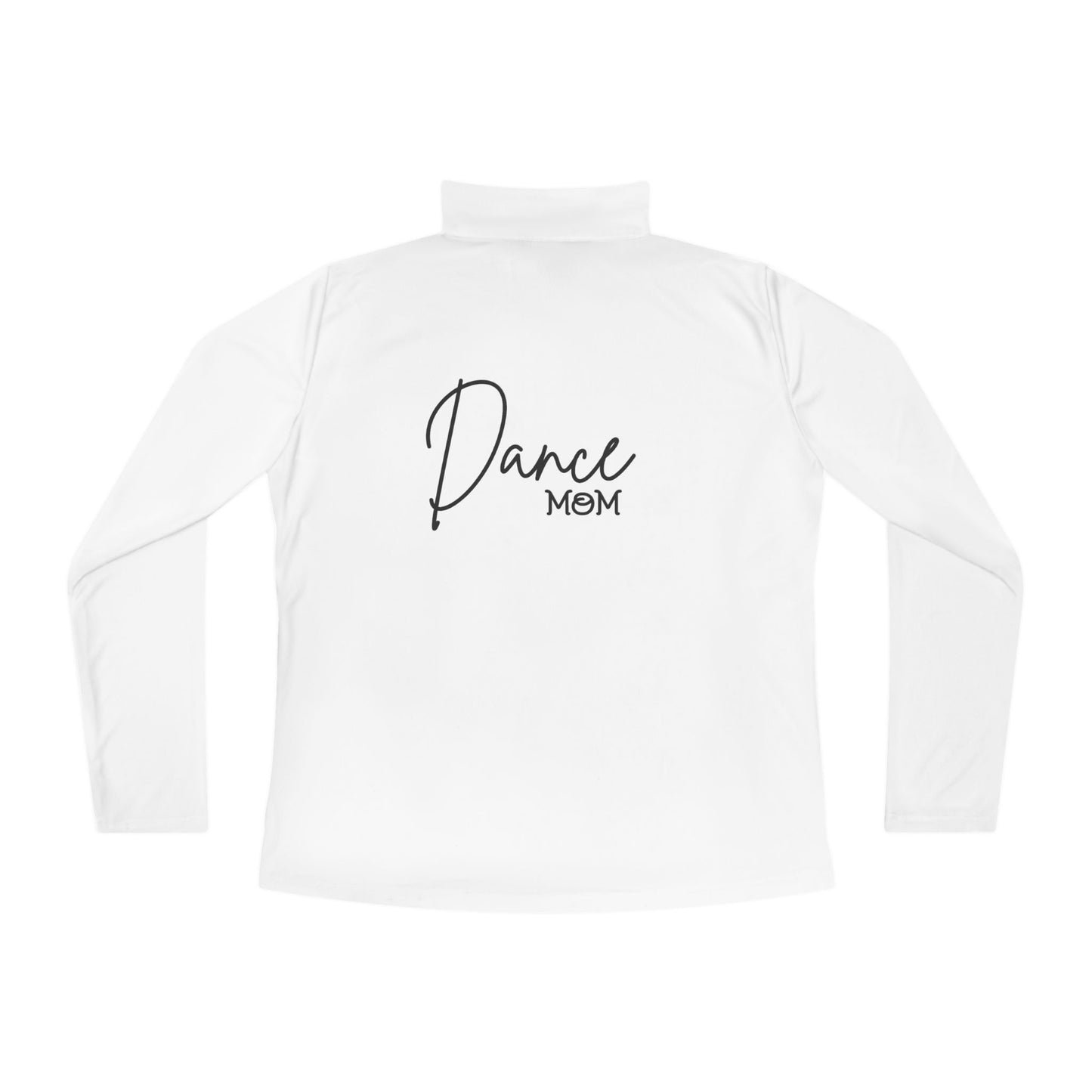 Dance Mom Quarter-Zip Pullover