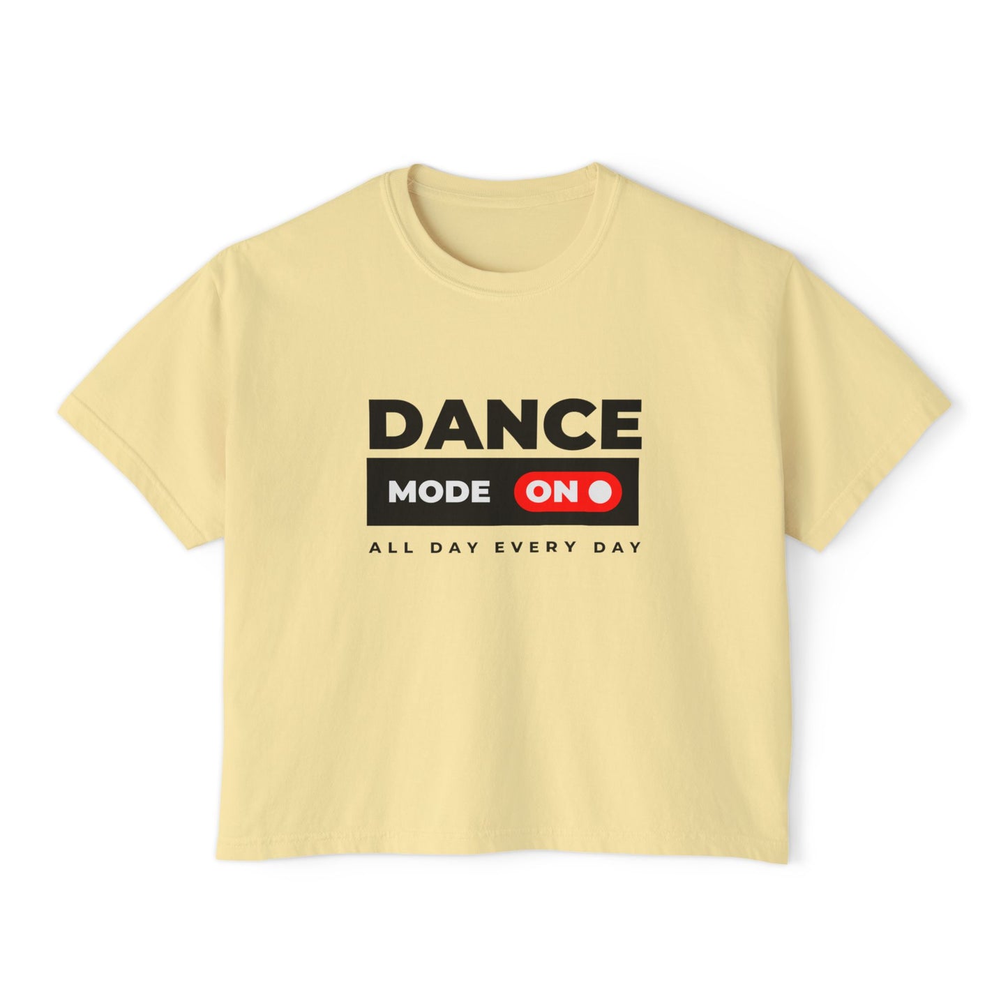 “Dance Mode On” Boxy Tee