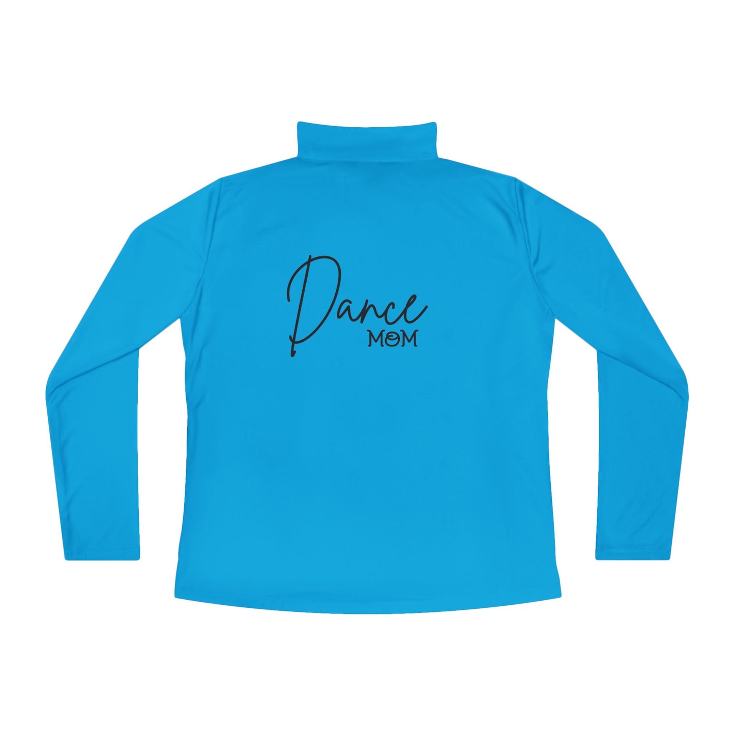 Dance Mom Quarter-Zip Pullover