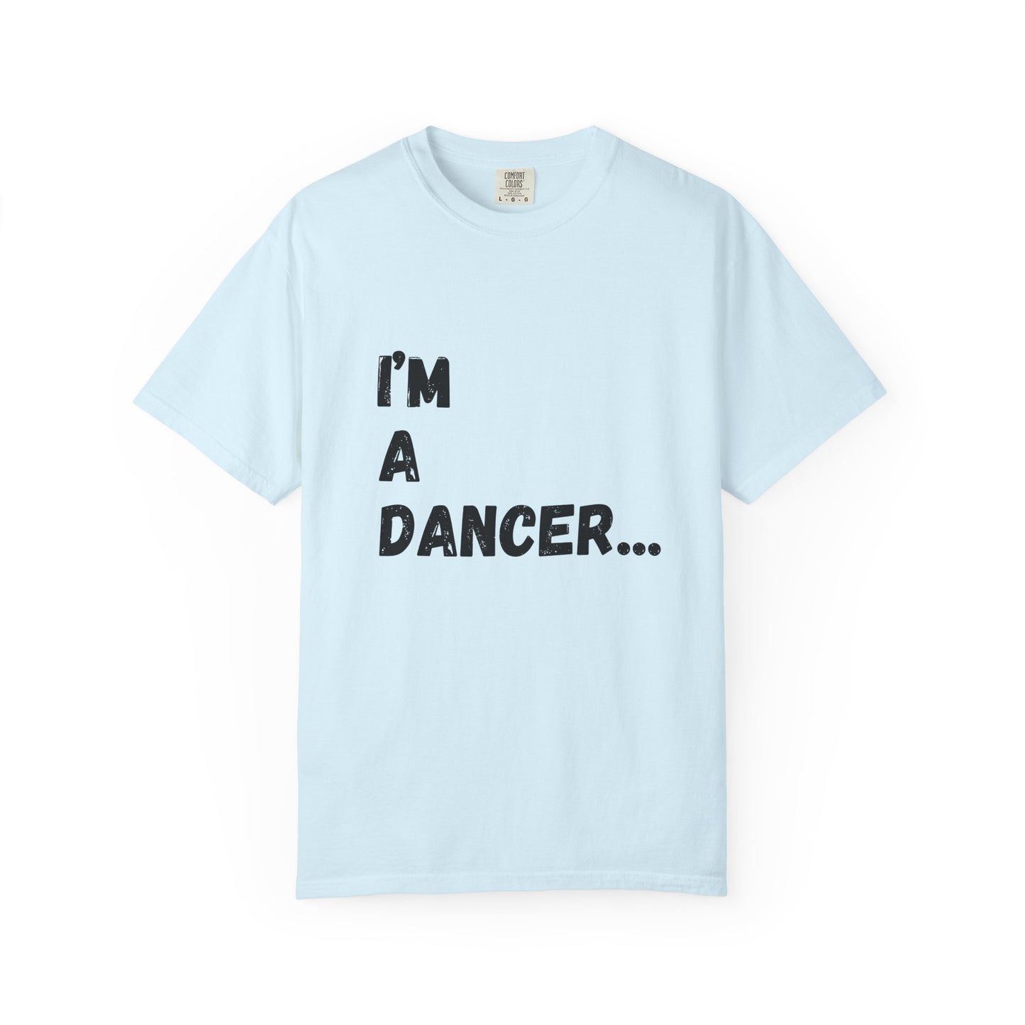 I'm A Dancer T-Shirt — 'Of Course The Dance Studio Is Like My 2nd Home' Humor Tee