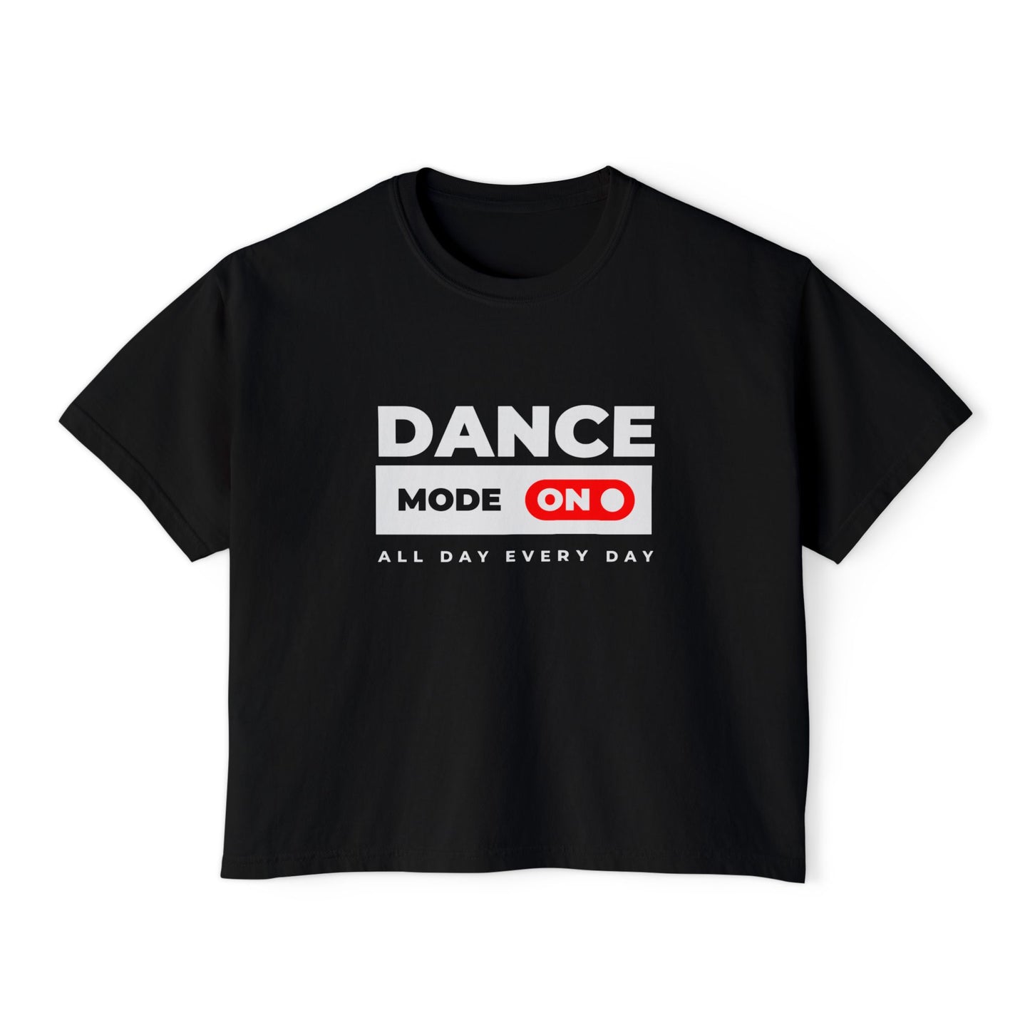 “Dance Mode On” Boxy Tee