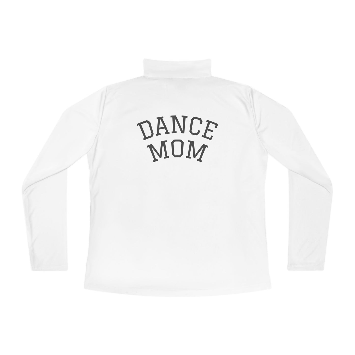 Dance Mom Quarter-Zip Pullover
