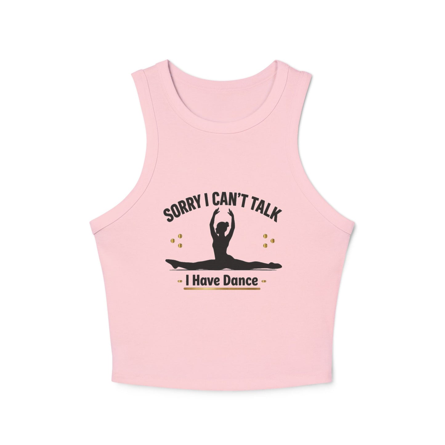 Sorry I Can't Talk Dancer Racerback Crop Tank Top