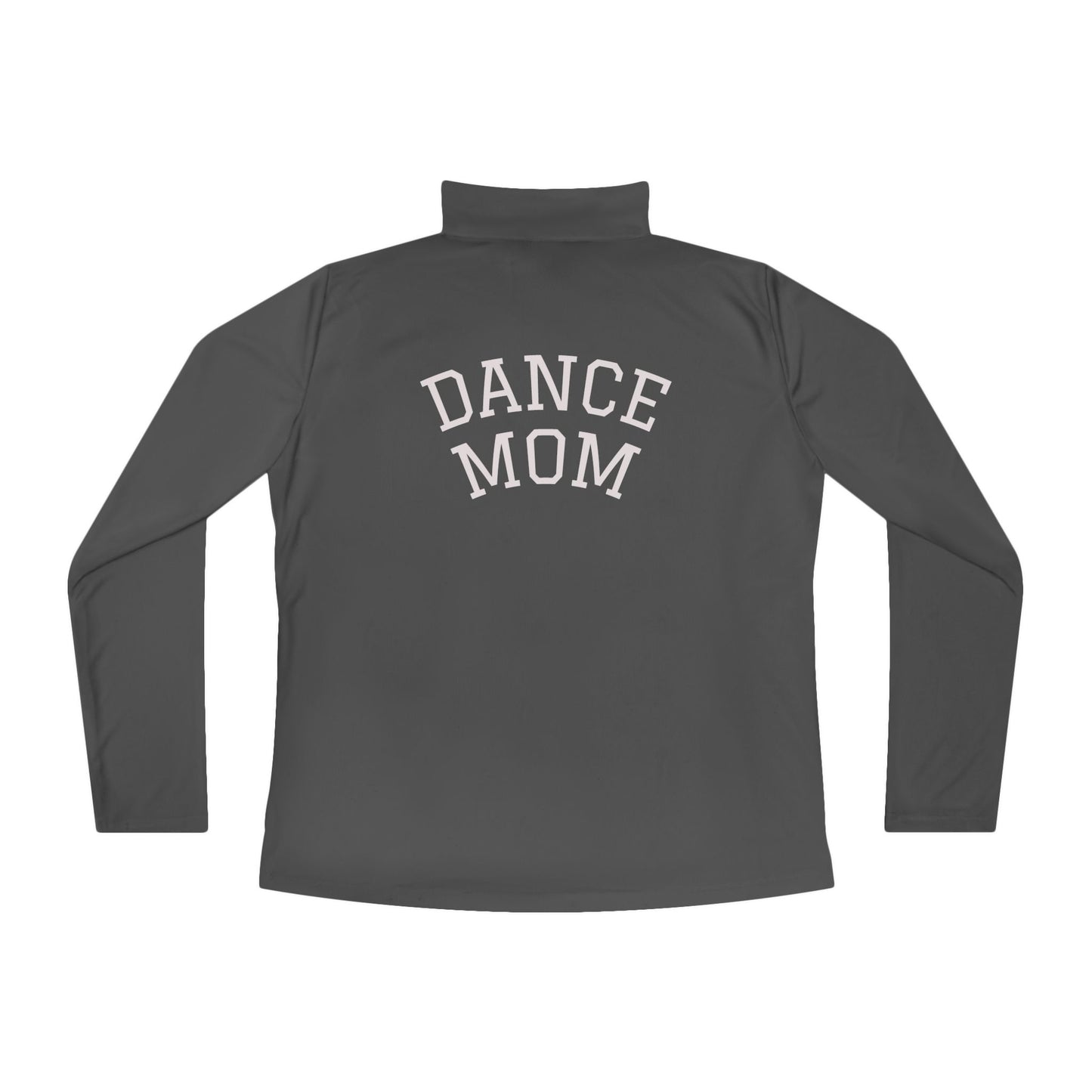 Dance Mom Quarter-Zip Pullover