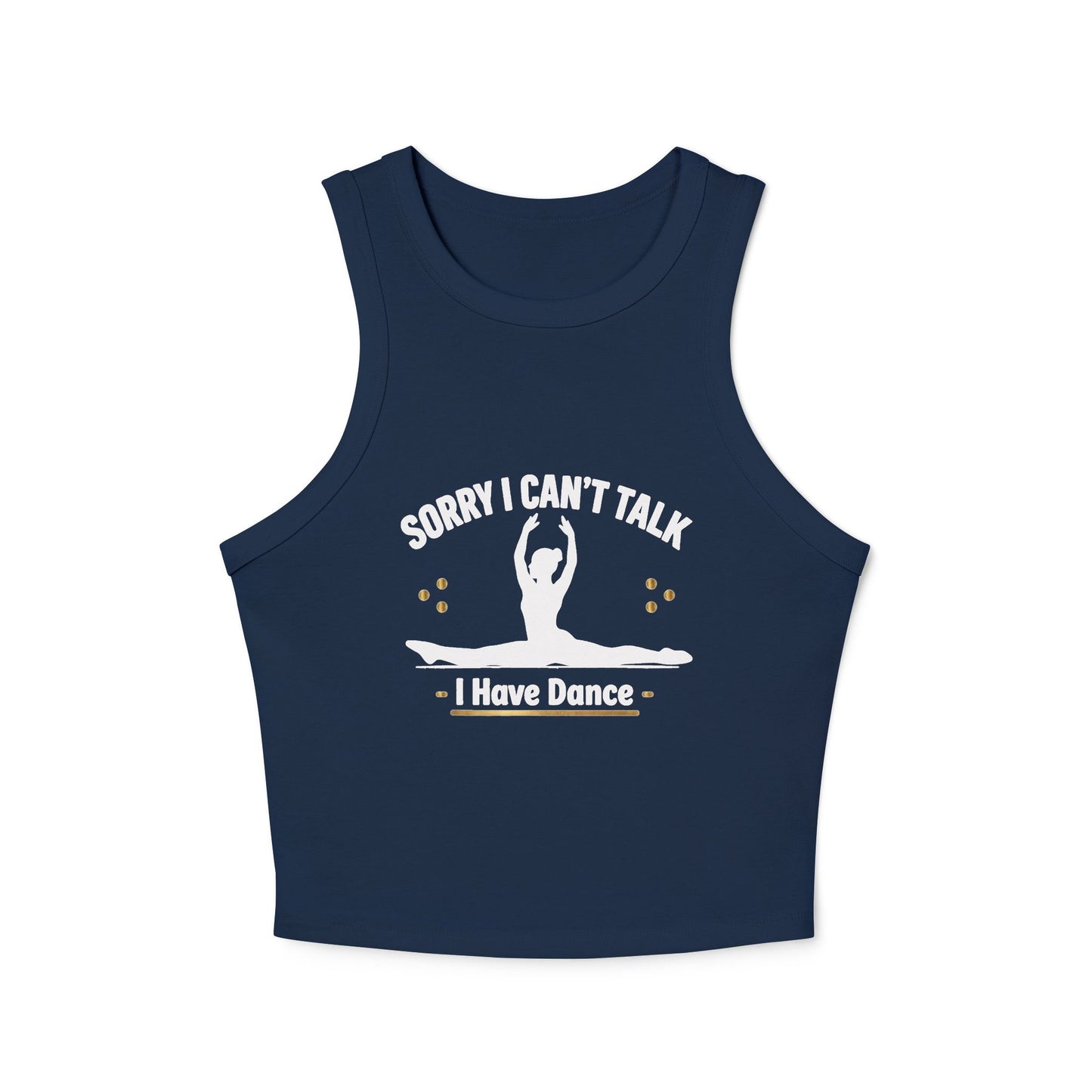 Sorry I Can't Talk Dancer Racerback Crop Tank Top